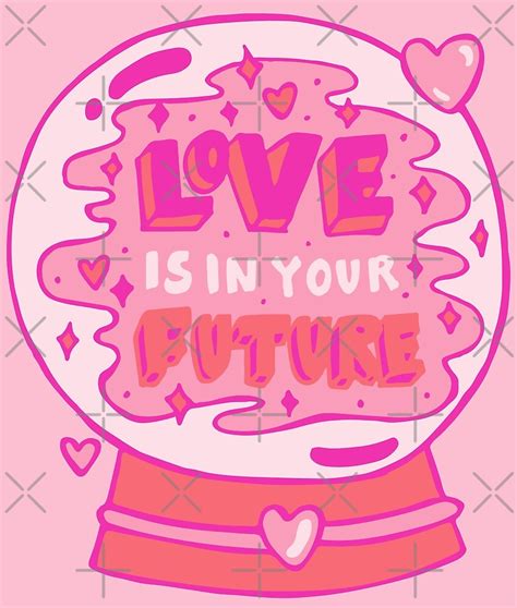 Love Is In Your Future